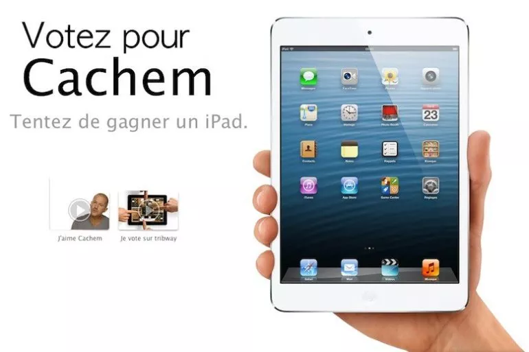 gagner ipad - Votez pour Cachem et tentez de gagner un iPad