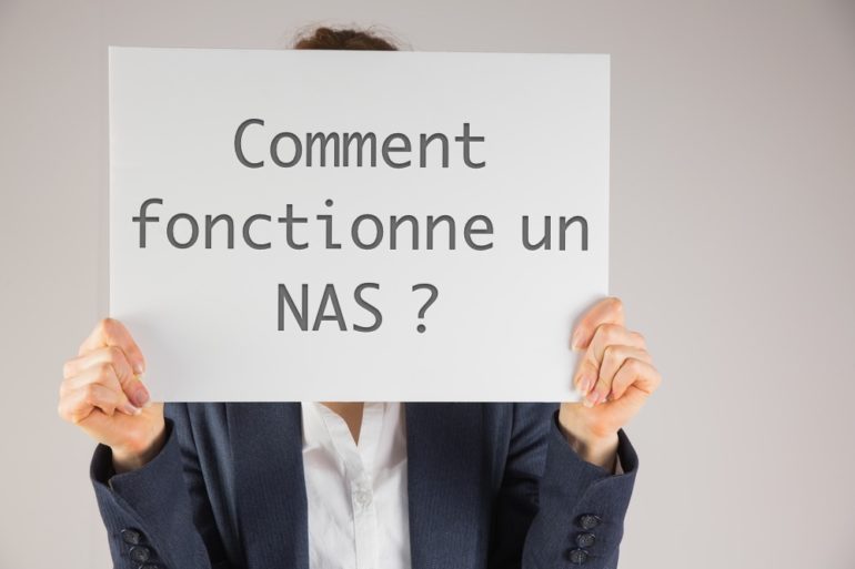 comment fonctionne nas - Comment fonctionne un NAS ?