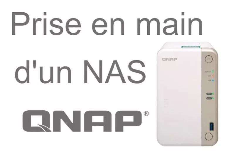 prise main qnap - Prise en main d'un NAS QNAP