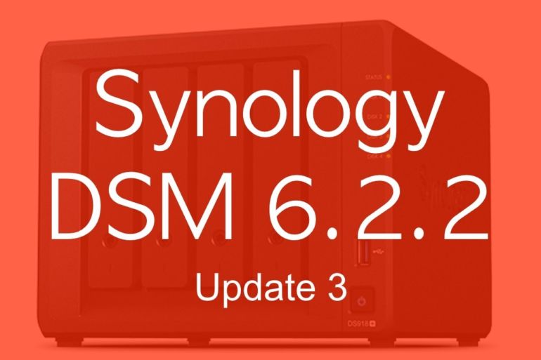 DSM 622 3 - Synology DSM 6.2.2 update 3 : Let's Encrypt, SMB, API Gmail...