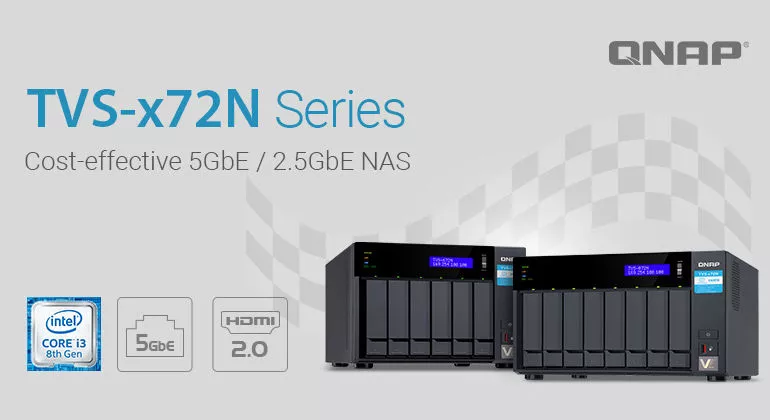 QNAP TVS x72N - QNAP lance 2 nouveaux NAS : TVS-672N et TVS-872N