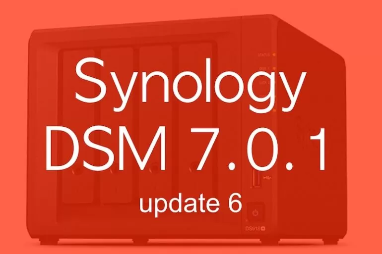 Synology DSM 701U6 - Synology DSM 7.0.1 Update 6 : Pwn2Own, disques durs et paquets