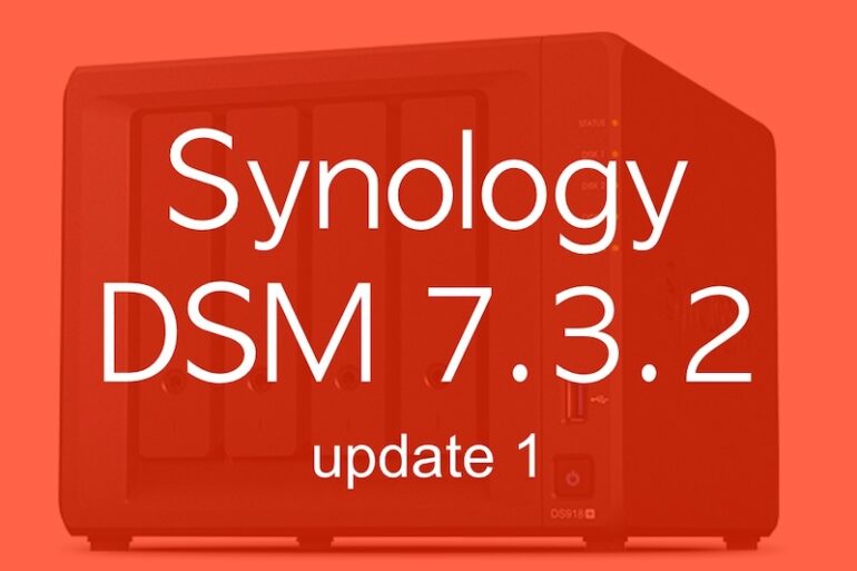 DSM 732u1 - Synology DSM 7.3.2 update 1
