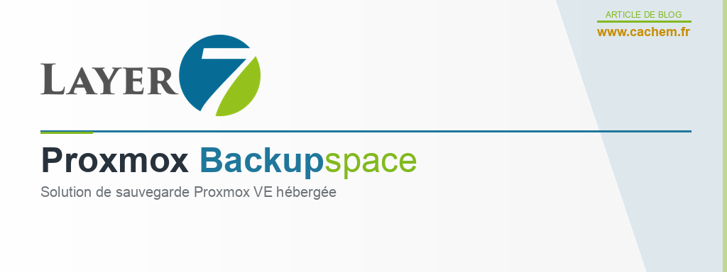 Promox layer7 - Proxmox Backup Space (Layer7) : test complet, avis et configuration PBS offsite