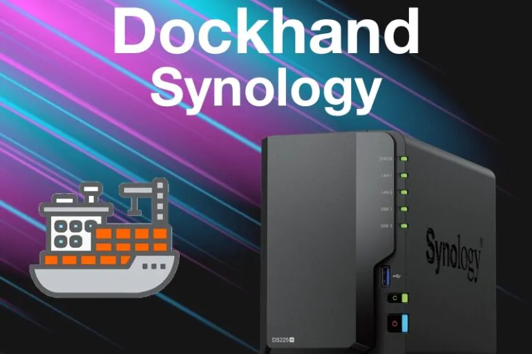 dockhand synology - Installer Dockhand sur un NAS Synology : guide rapide pour gérer Docker facilement