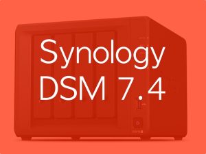 Synology DSM 74 - Synology DSM 7.4 : IA embarquée, collaboration on-premise et déduplication HDD au programme