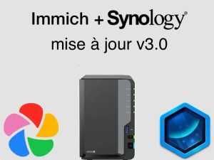 immich synology v3 - Immich passe en v3 : voici comment mettre à jour votre NAS