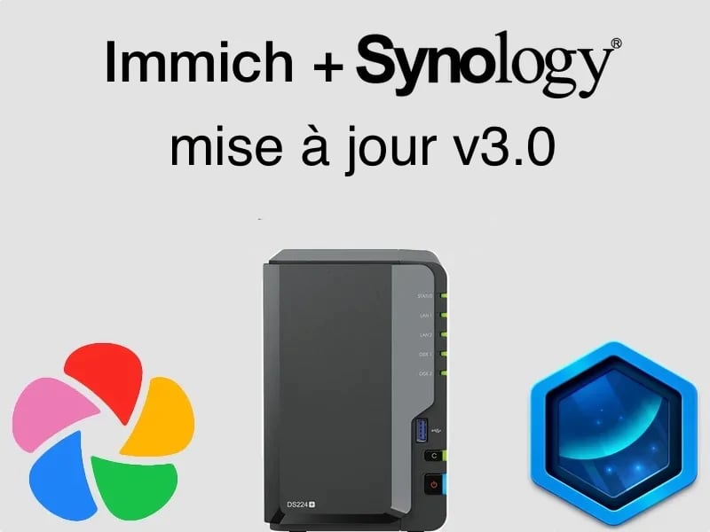 immich synology v3 - Immich passe en v3 : voici comment mettre à jour votre NAS