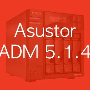 ADM 514 - ASUSTOR ADM 5.1.4 corrige des failles critiques et apporte des améliorations