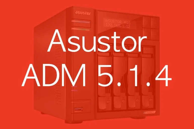 ADM 514 - ASUSTOR ADM 5.1.4 corrige des failles critiques et apporte des améliorations