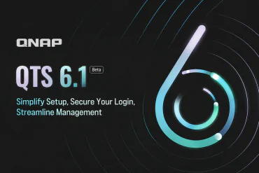 QNAP QTS 61 - QNAP QTS 6.1 est disponible en Beta