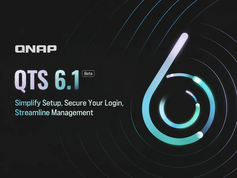 QNAP QTS 61 - QNAP QTS 6.1 est disponible en Beta