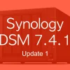 Synoloy DSM 741u1 - Synology DSM 7.4.1 Update 1